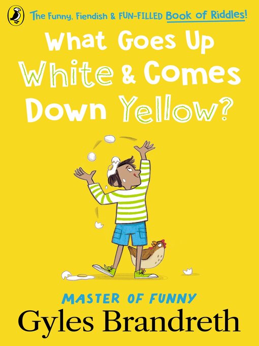 Title details for What Goes Up White and Comes Down Yellow? by Gyles Brandreth - Wait list